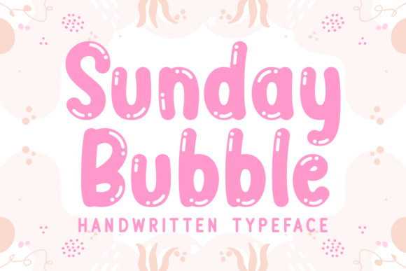 Sunday Bubble Font Review and Download Guide