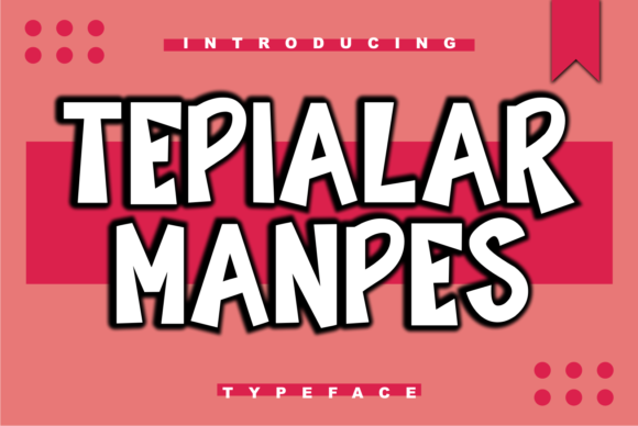 Tepialar Manpes: A Trendy Display Font for Bold Branding